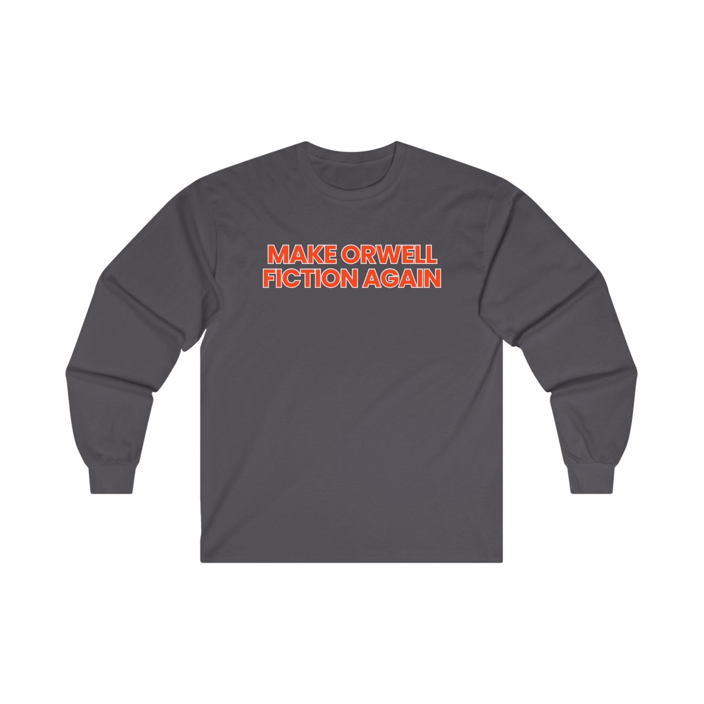 Unisex Ultra Cotton Long Sleeve Tee – "Make Orwell Fiction Again"