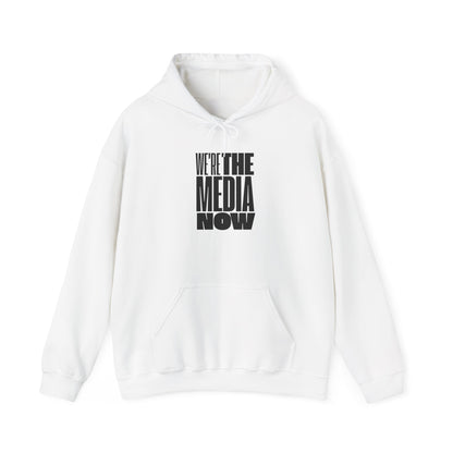 Unisex Heavy Blend™ Hooded Sweatshirt – "We're The Media Now"