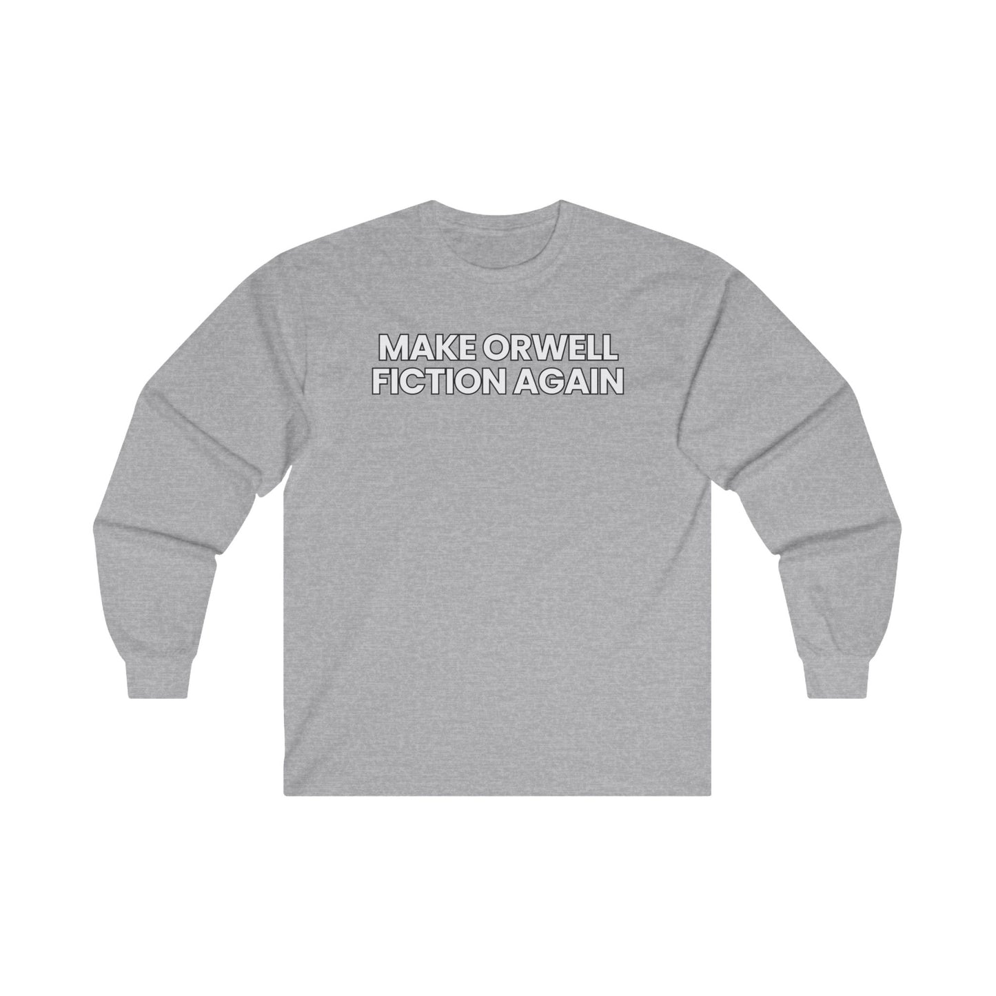 Unisex Ultra Cotton Long Sleeve Tee – "Make Orwell Fiction Again"