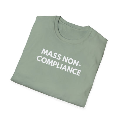 Unisex Soft-Style T-Shirt – "Mass Non-Compliance"