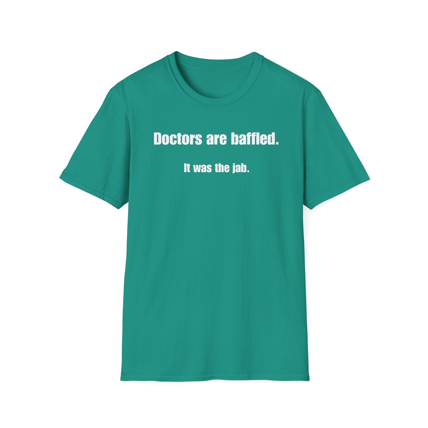 Unisex Soft-Style T-Shirt – "Doctors Are Baffled. It Was the Jab."