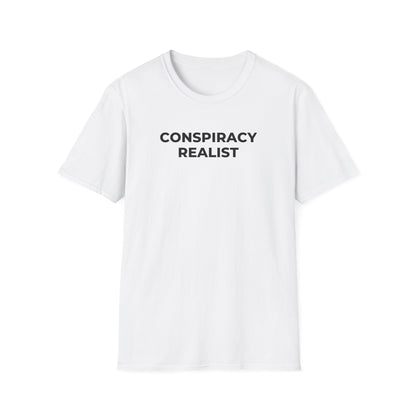 Unisex Soft-Style T-Shirt: "Conspiracy Realist"