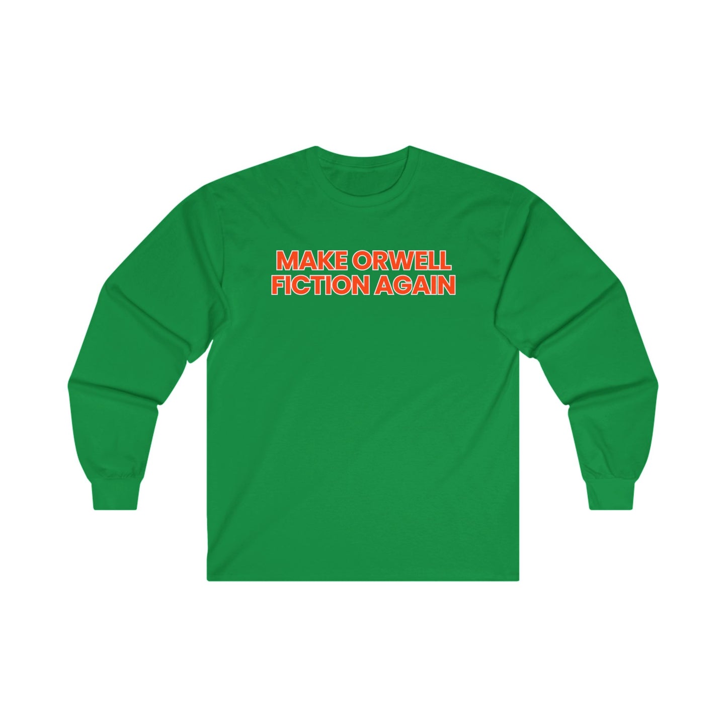 Unisex Ultra Cotton Long Sleeve Tee – "Make Orwell Fiction Again"