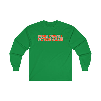 Unisex Ultra Cotton Long Sleeve Tee – "Make Orwell Fiction Again"