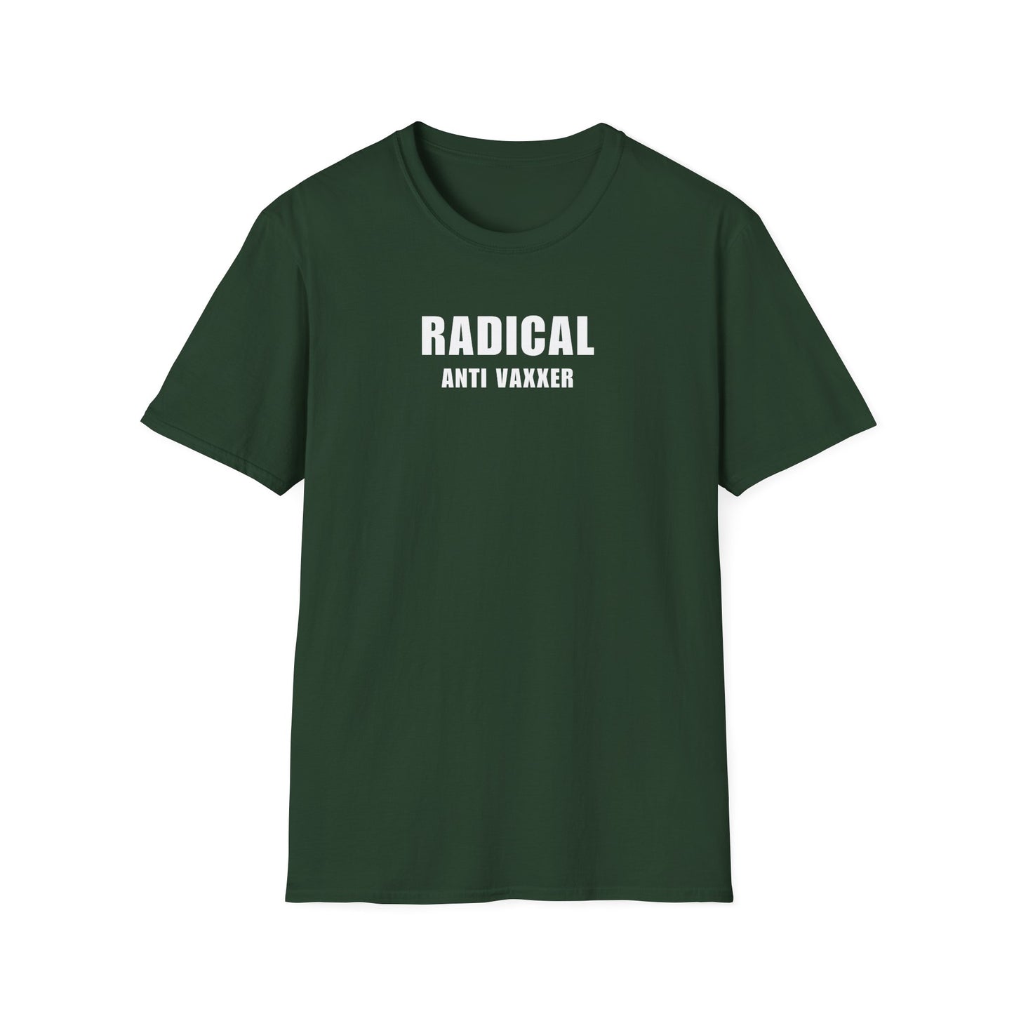 Unisex Soft-Style T-Shirt – "Radical Anti Vaxxer"