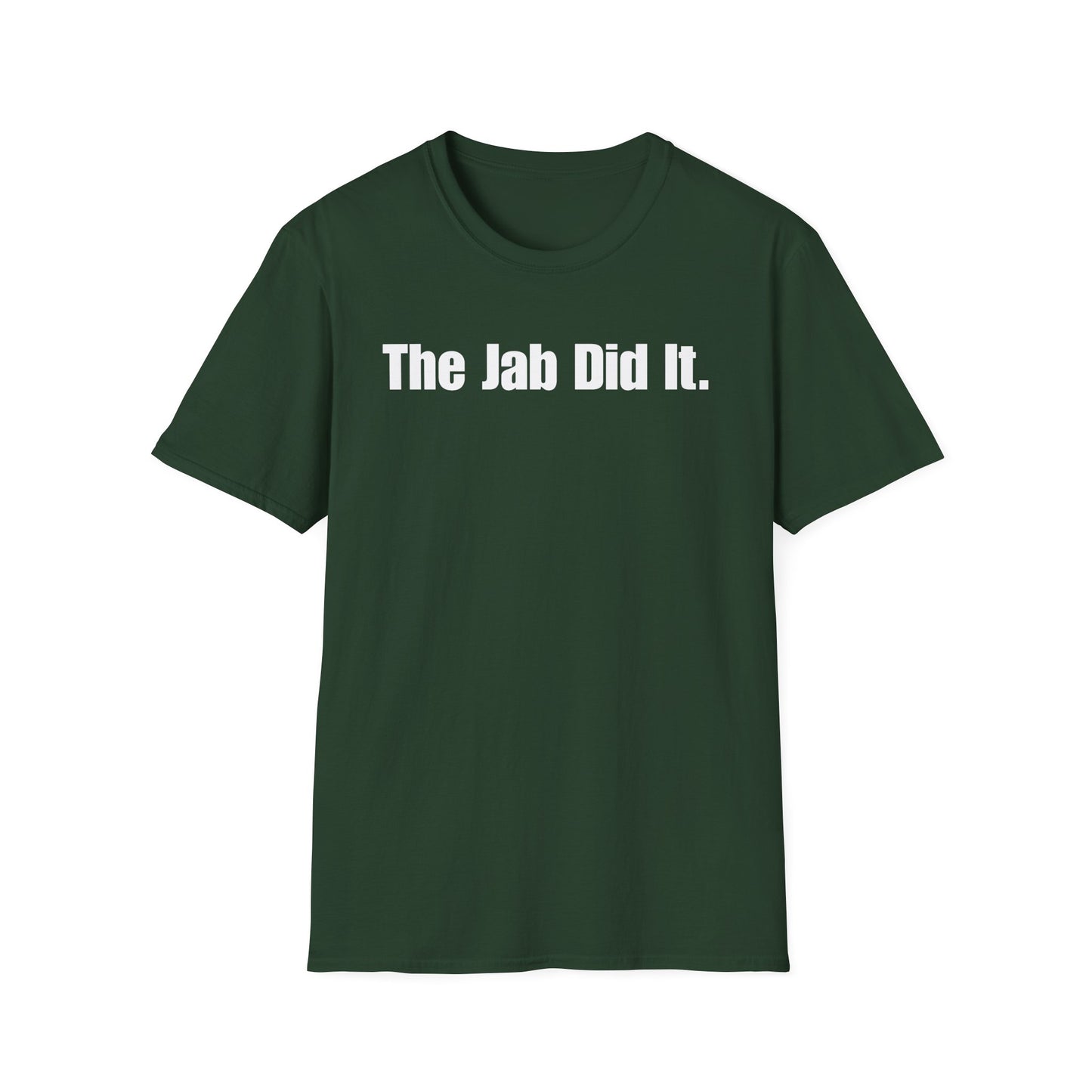 Unisex Soft-Style T-Shirt: "The Jab Did It"