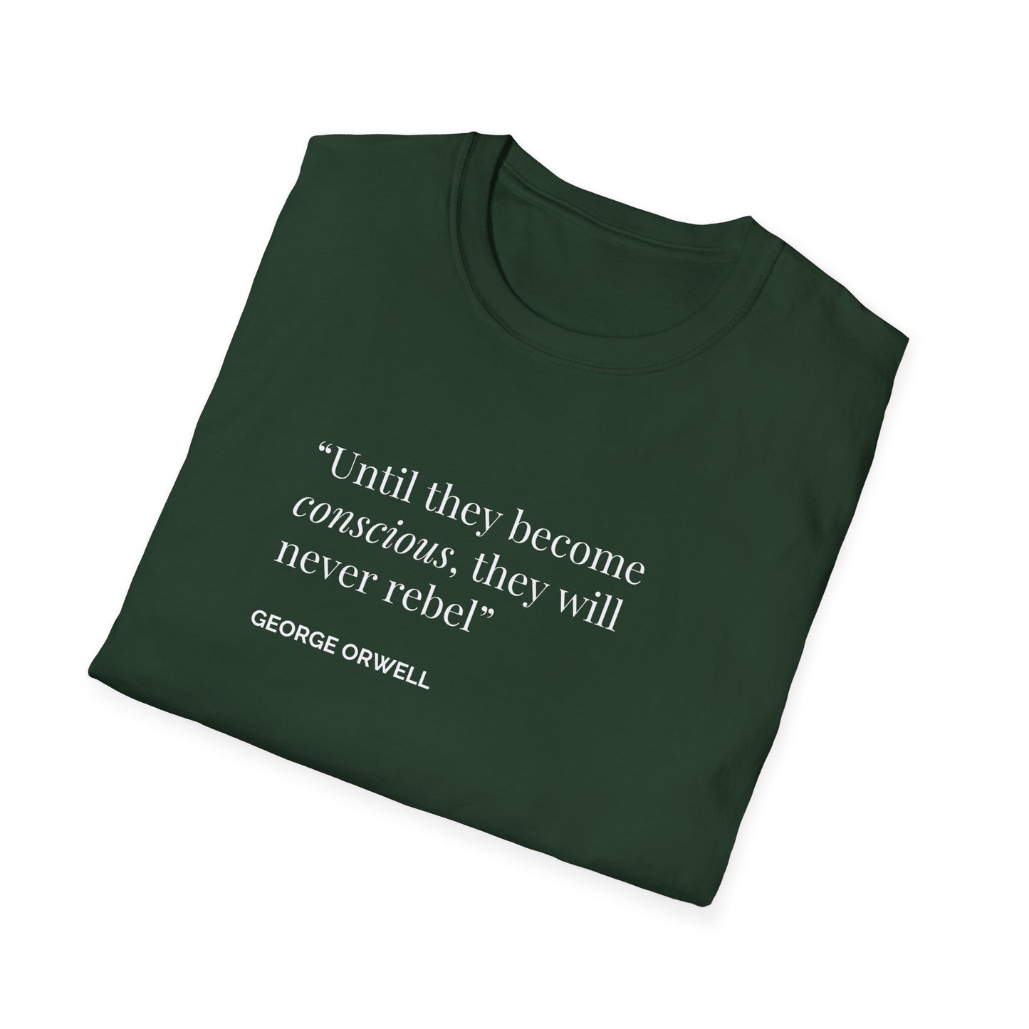 Unisex Soft-Style T-Shirt – "Until They Become Conscious"