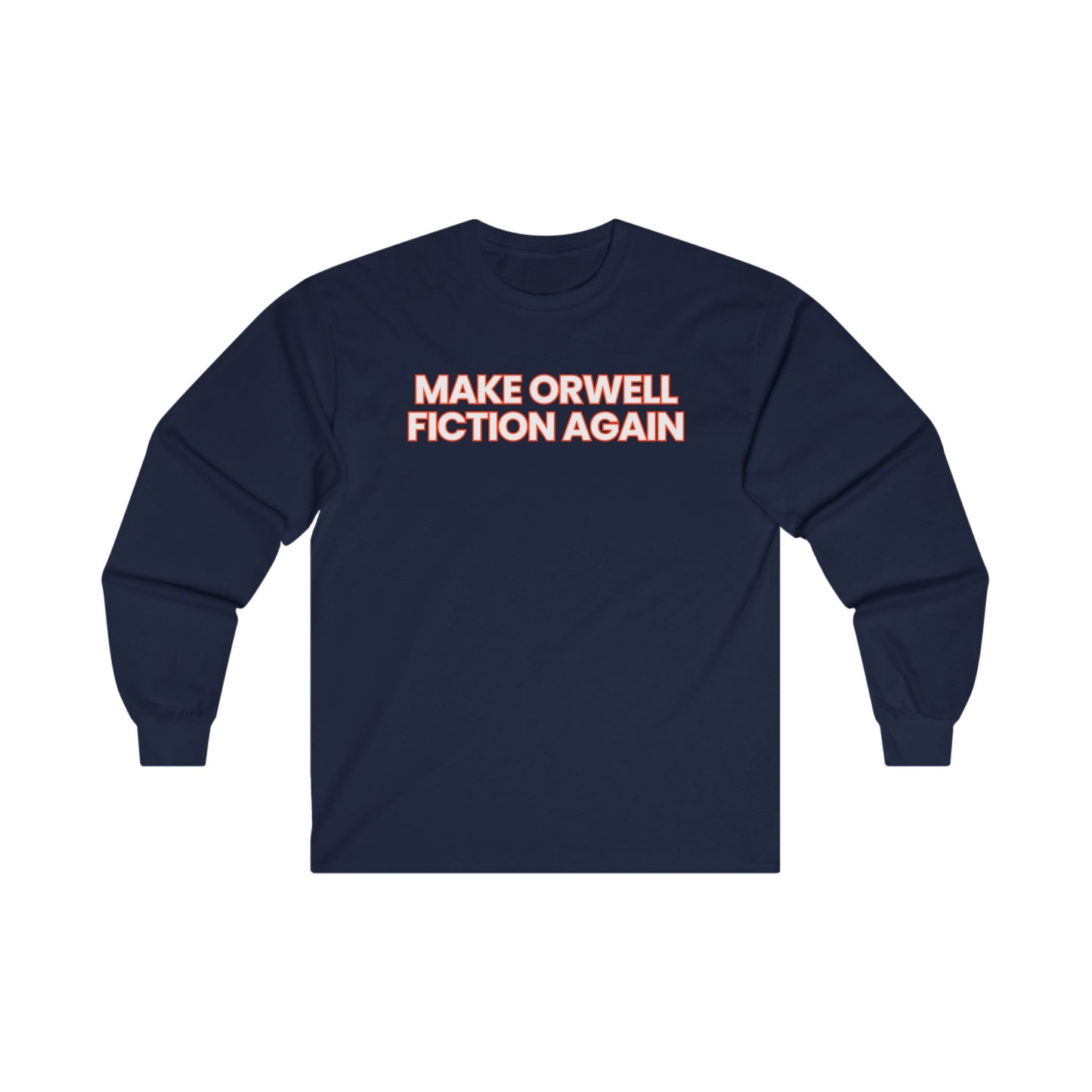 Unisex Ultra Cotton Long Sleeve Tee – "Make Orwell Fiction Again"