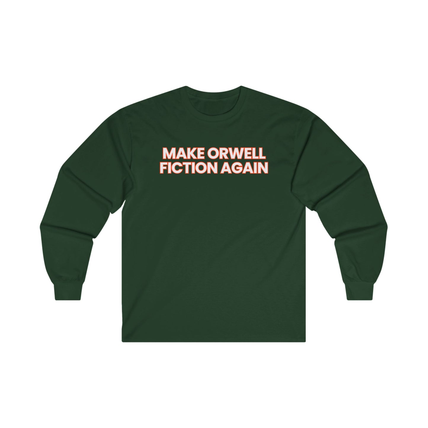 Unisex Ultra Cotton Long Sleeve Tee – "Make Orwell Fiction Again"