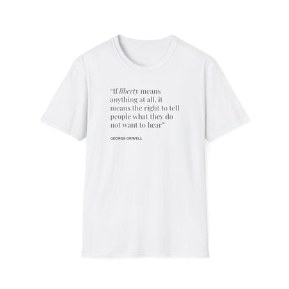 Unisex Soft-Style T-Shirt – "Liberty Means the Right to Speak"