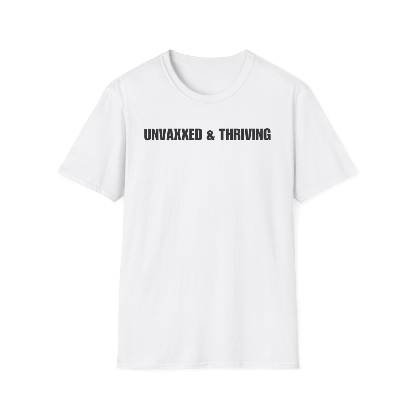 Unisex Soft-Style T-Shirt – "Unvaxxed & Thriving"