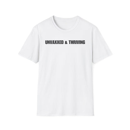 Unisex Soft-Style T-Shirt – "Unvaxxed & Thriving"