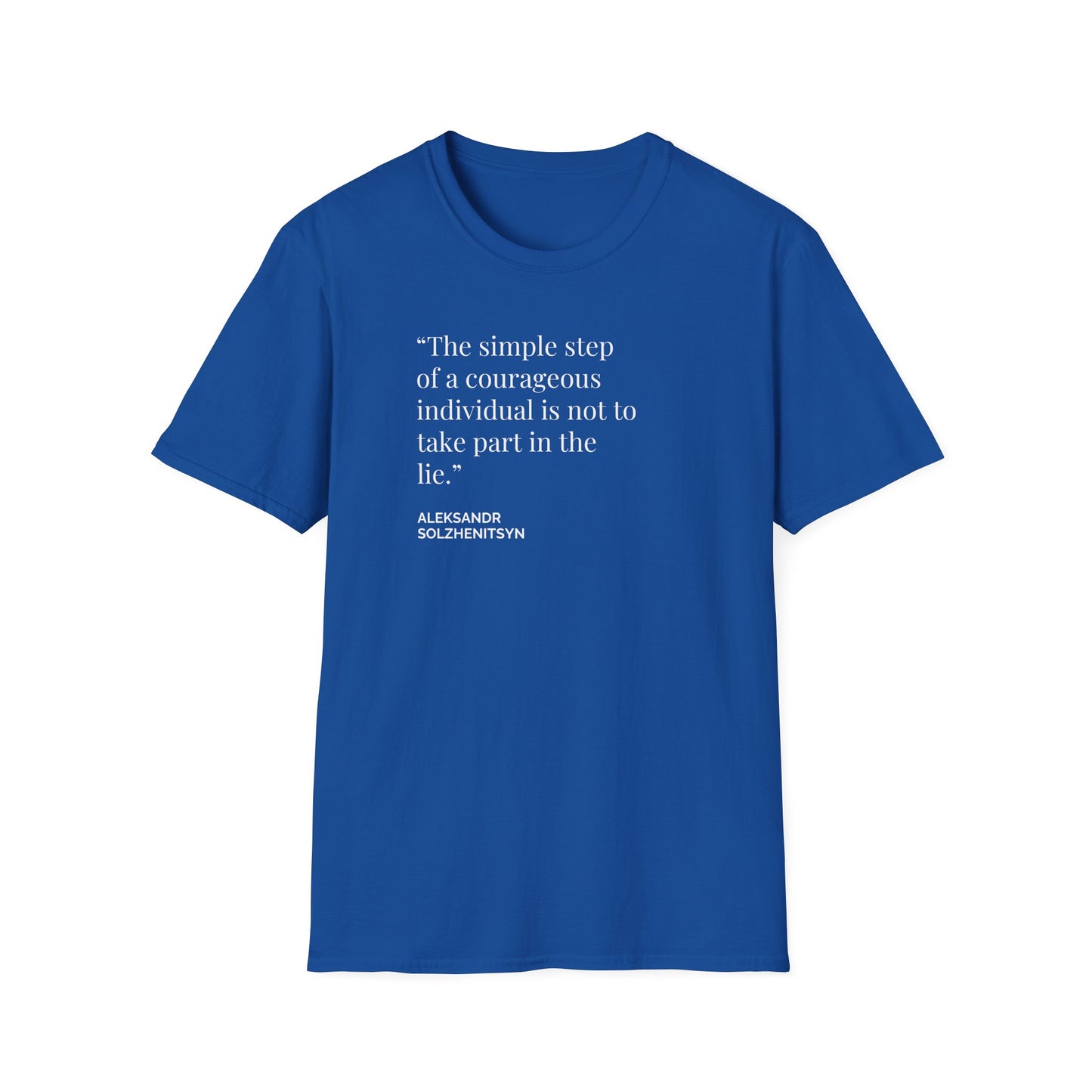 Unisex Soft-Style T-Shirt – "Courage to Reject the Lie"