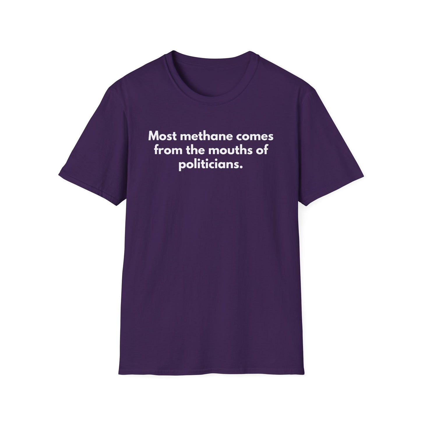 Unisex Soft-Style T-Shirt – "Most Methane Comes Out of Politicians' Mouths"