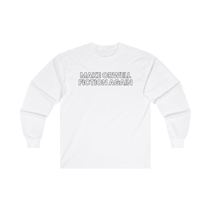 Unisex Ultra Cotton Long Sleeve Tee – "Make Orwell Fiction Again"