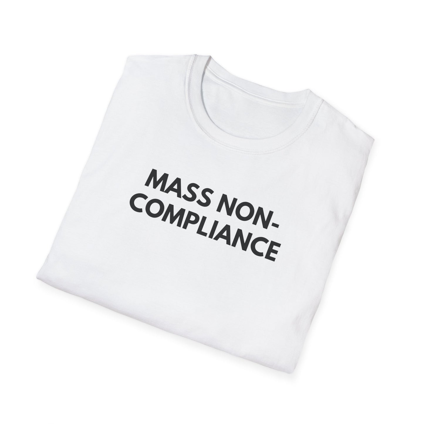 Unisex Soft-Style T-Shirt – "Mass Non-Compliance"