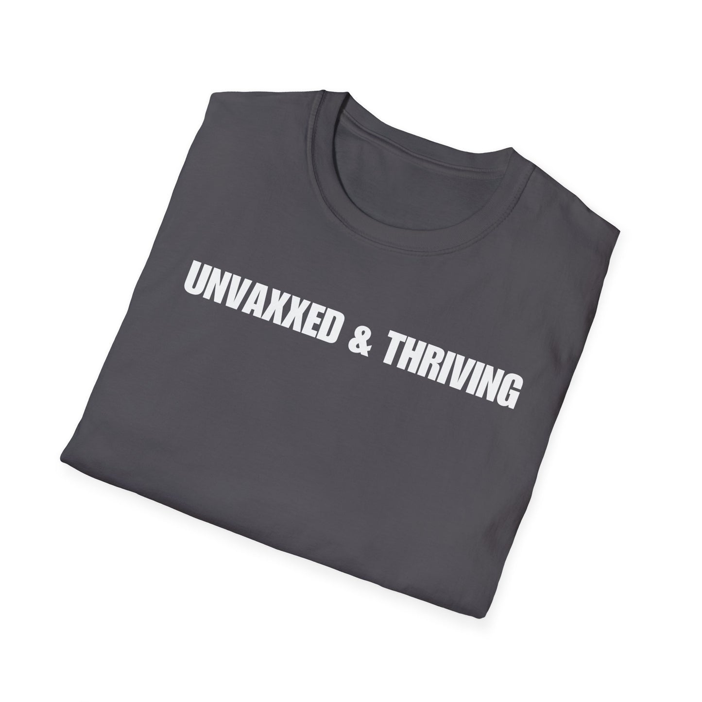 Unisex Soft-Style T-Shirt – "Unvaxxed & Thriving"