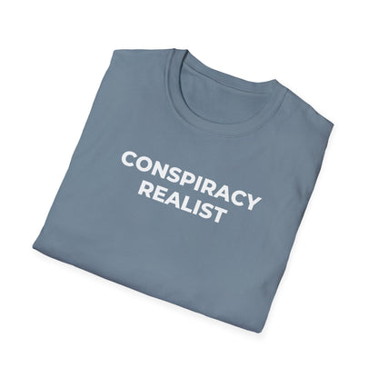 Unisex Soft-Style T-Shirt: "Conspiracy Realist"