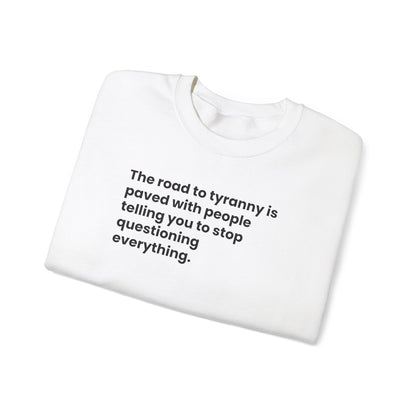 The Road To Tyranny Unisex Heavy Blend™ Crewneck Sweatshirt