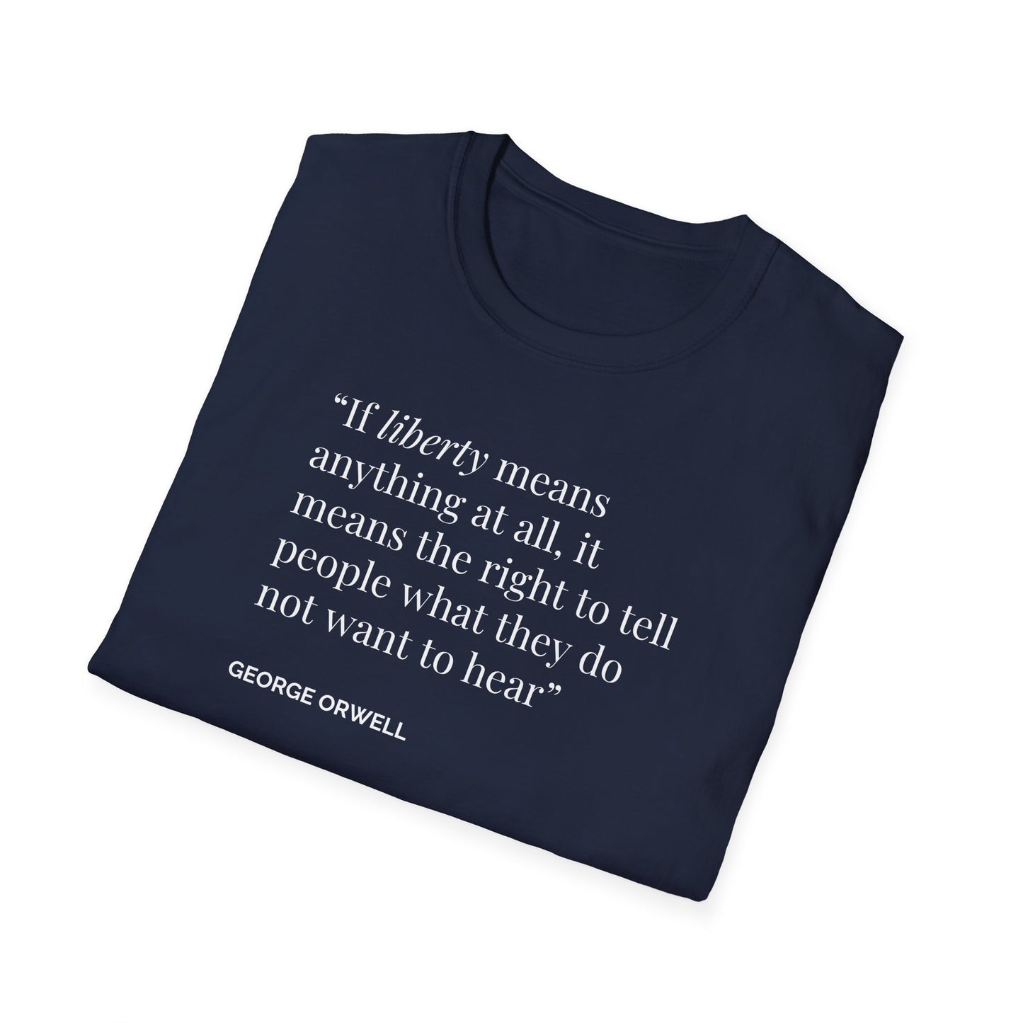 Unisex Soft-Style T-Shirt – "Liberty Means the Right to Speak"