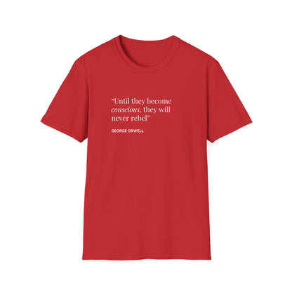 Unisex Soft-Style T-Shirt – "Until They Become Conscious"