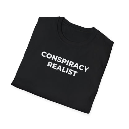 Unisex Soft-Style T-Shirt: "Conspiracy Realist"