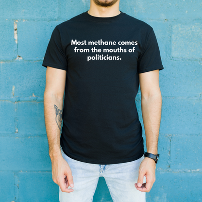 Unisex Soft-Style T-Shirt – "Most Methane Comes Out of Politicians' Mouths"