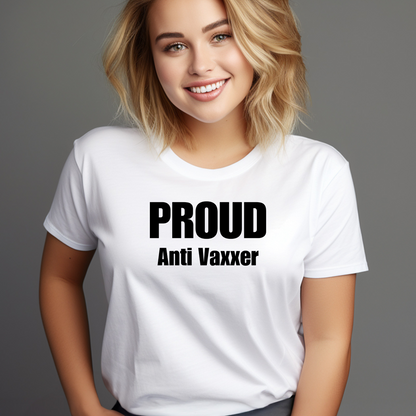 Unisex Soft-Style T-Shirt – "Proud Anti Vaxxer"