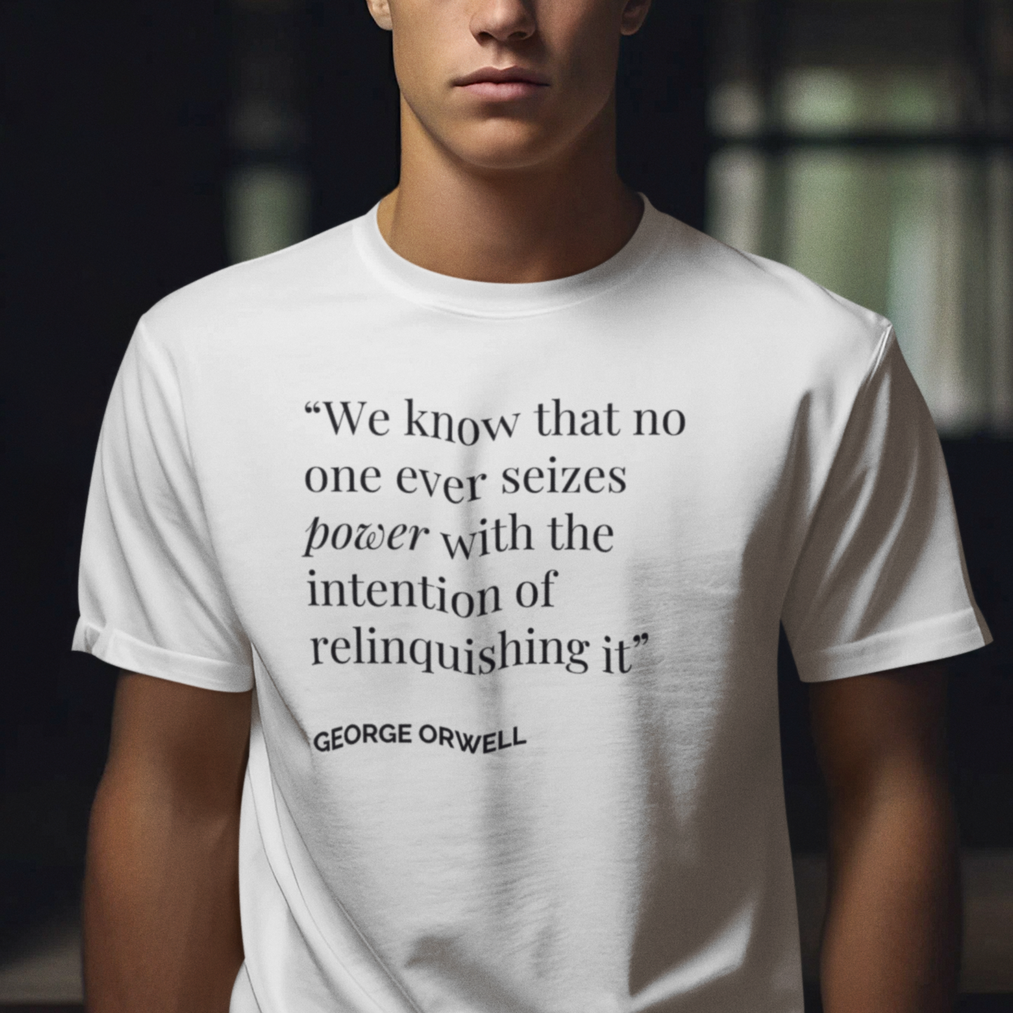 Unisex Soft-Style T-Shirt – "We Know That No One Ever Seizes Power with the Intention of Relinquishing It"